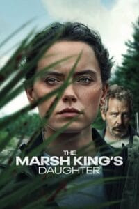 Download The Marsh King’s Daughter (2023) Dual Audio [Hindi + English] Blu-Ray 480p [500MB] | 720p [1.1GB] | 1080p [2.4GB]