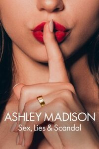 Download Ashley Madison: Sex, Lies & Scandal (Season 1) Dual Audio {Hindi + English} Netflix WEB-DL 480p | 720p | 1080p
