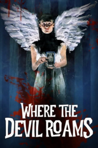 Download Where The Devil Roams (2023) BluRay {English With Subtitles} Full Movie 480p [280MB] | 720p [750MB] | 1080p [1.7GB]